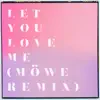 Rita Ora - Let You Love Me (Möwe Remix) - Single